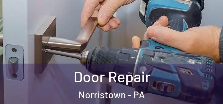Door Repair Norristown - PA