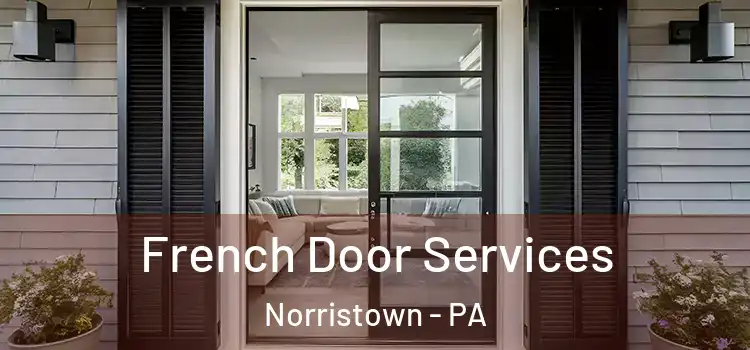  French Door Services Norristown - PA