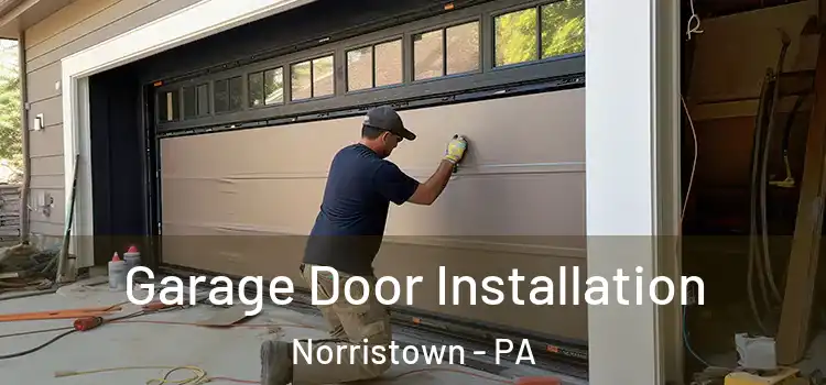 Garage Door Installation Norristown - PA