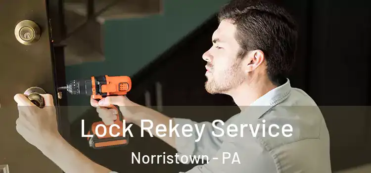  Lock Rekey Service Norristown - PA