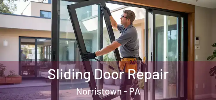 Sliding Door Repair Norristown - PA